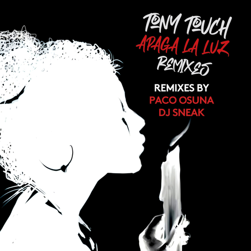 Tony Touch - Apaga La Luz (Paco Osuna & DJ Sneak Remixes) [VR221]